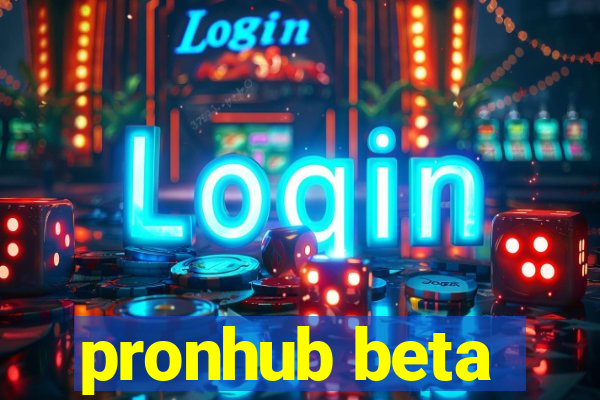 pronhub beta